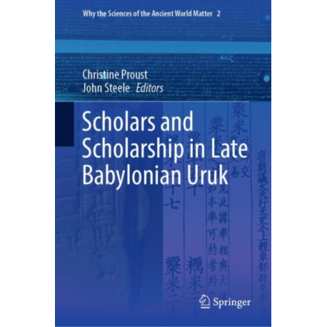 Scholars and Scholarship in Late Babylonian Uruk