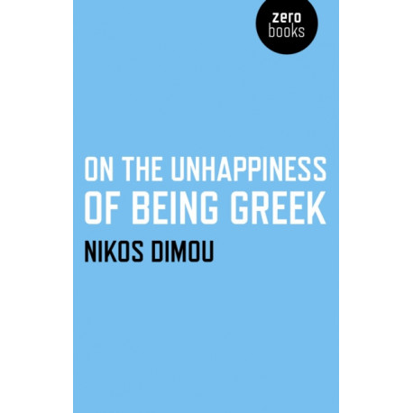 On the Unhappiness of Being Greek