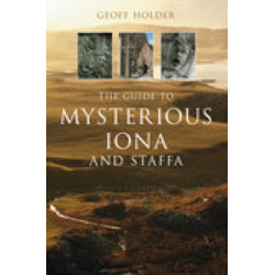 The Guide to Mysterious Iona and Staffa