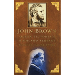 John Brown: Queen Victoria's Highland Servant