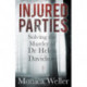 Injured Parties: Solving the Murder of Dr Helen Davidson
