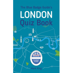 The Blue Badge Guide's London Quiz Book