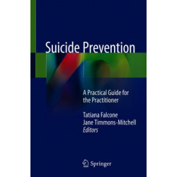 Suicide Prevention: A Practical Guide for the Practitioner