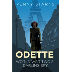 Odette: World War Two's Darling Spy