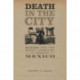 Death in the City: Suicide and the Social Imaginary in Modern Mexico