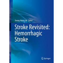 Stroke Revisited: Hemorrhagic Stroke
