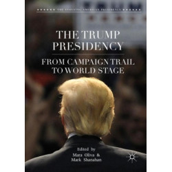 The Trump Presidency: From Campaign Trail to World Stage