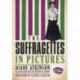 The Suffragettes In Pictures