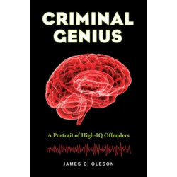 Criminal Genius: A Portrait of High-IQ Offenders