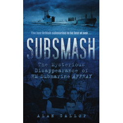 Subsmash: The Mysterious Disappearance of HM Submarine Affray