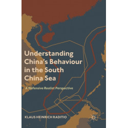 Understanding China’s Behaviour in the South China Sea: A Defensive Realist Perspective