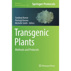 Transgenic Plants: Methods and Protocols