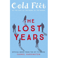 Cold Feet: The Lost Years