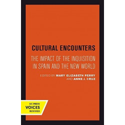Cultural Encounters: The Impact of the Inquisition in Spain and the New World