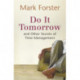 Do It Tomorrow and Other Secrets of Time Management