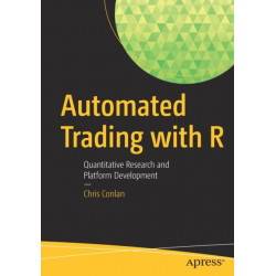 Automated Trading with R: Quantitative Research and Platform Development
