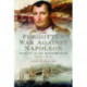 The Forgotten War Against Napoleon: Conflict in the Mediterranean