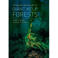 The Biology and Ecology of Giant Kelp Forests