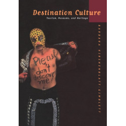 Destination Culture: Tourism, Museums, and Heritage