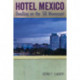 Hotel Mexico: Dwelling on the '68 Movement