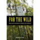 For the Wild: Ritual and Commitment in Radical Eco-Activism