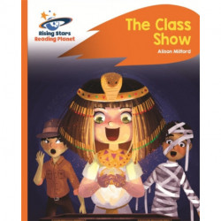 Reading Planet - The Class Show - Orange: Rocket Phonics