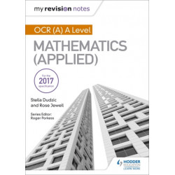 My Revision Notes: OCR (A) A Level Mathematics (Applied)