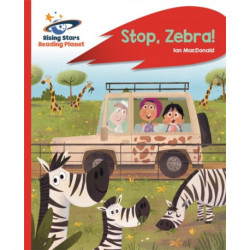 Reading Planet - Stop, Zebra! - Red A: Rocket Phonics