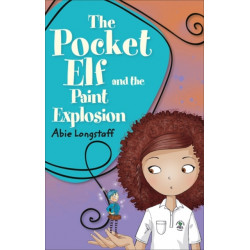 Reading Planet KS2 - The Pocket Elf and the Paint Explosion - Level 1: Stars/Lime band