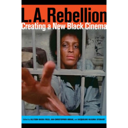 L.A. Rebellion: Creating a New Black Cinema