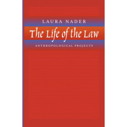 The Life of the Law: Anthropological Projects