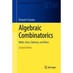 Algebraic Combinatorics: Walks, Trees, Tableaux, and More