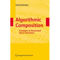 Algorithmic Composition: Paradigms of Automated Music Generation