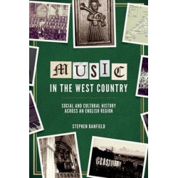 Music in the West Country: Social and Cultural History across an English Region