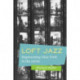 Loft Jazz: Improvising New York in the 1970s