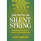 The Myth of Silent Spring: Rethinking the Origins of American Environmentalism