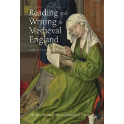 Reading and Writing in Medieval England: Essays in Honor of Mary C. Erler
