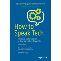 How to Speak Tech: The Non-Techie’s Guide to Key Technology Concepts