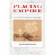 Placing Empire: Travel and the Social Imagination in Imperial Japan