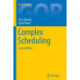 Complex Scheduling