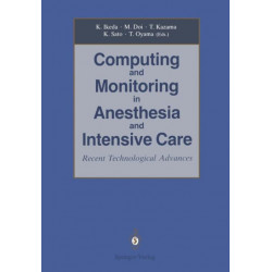 Computing and Monitoring in Anesthesia and Intensive Care: Recent Technological Advances