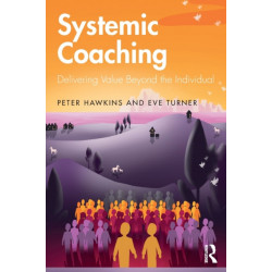 Systemic Coaching: Delivering Value Beyond the Individual
