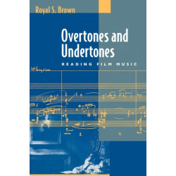 Overtones and Undertones: Reading Film Music