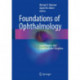 Foundations of Ophthalmology: Great Insights that Established the Discipline