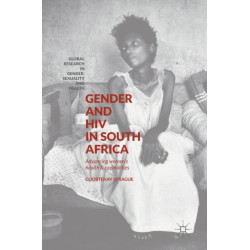 Gender and HIV in South Africa: Advancing Women’s Health and Capabilities