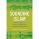 Sounding Islam: Voice, Media, and Sonic Atmospheres in an Indian Ocean World