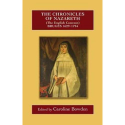 The Chronicles of Nazareth (The English Convent), Bruges: 1629-1793