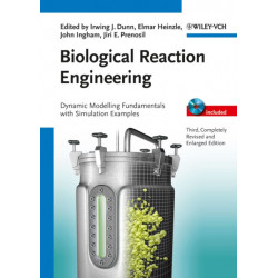 Biological Reaction Engineering: Dynamic Modeling Fundamentals with 80 Interactive Simulation Examples