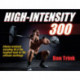 High-Intensity 300
