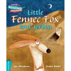 Cambridge Reading Adventures Little Fennec Fox and Jerboa Turquoise Band